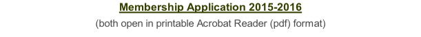 Membership Application 2015-2016  (both open in printable Acrobat Reader (pdf) format)