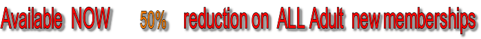Available  NOW       50%    reduction on  ALL Adult  new memberships